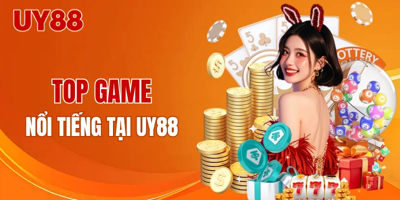 Tổng hợp sản phẩm game nổi tiếng tại UY88 